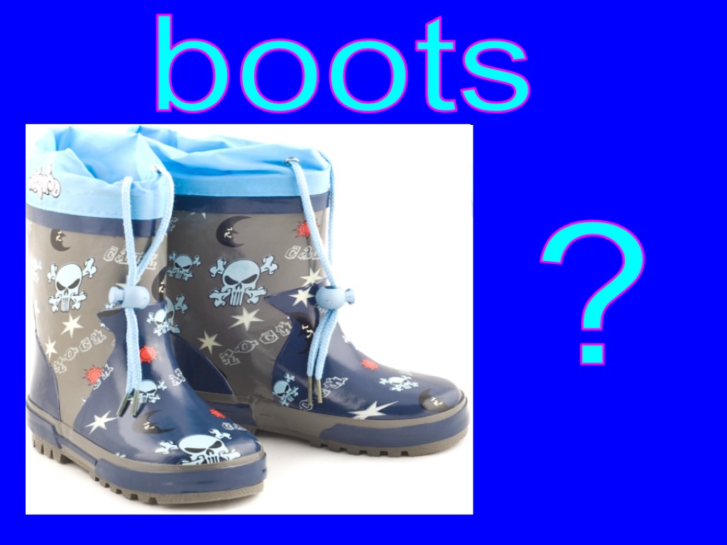 ? boots